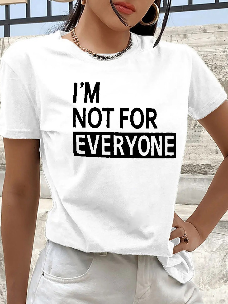 LW BASICS Iam Not For Everyone Letter Print T-shir